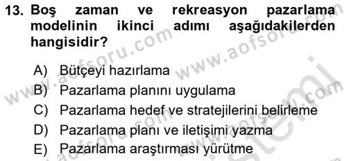 Boş Zaman ve Rekreasyon Yönetimi Dersi 2021 - 2022 Yılı Yaz Okulu Sınavı 13. Soru