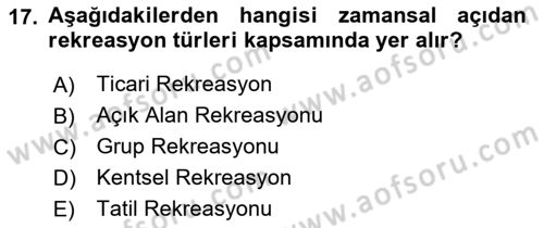 Boş Zaman ve Rekreasyon Yönetimi Dersi 2021 - 2022 Yılı Yaz Okulu Sınavı 17. Soru