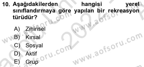 Boş Zaman ve Rekreasyon Yönetimi Dersi 2022 - 2023 Yılı (Vize) Ara Sınavı 10. Soru