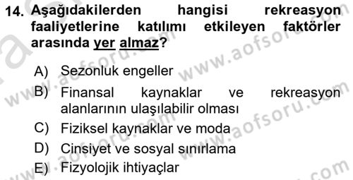 Boş Zaman ve Rekreasyon Yönetimi Dersi 2022 - 2023 Yılı (Vize) Ara Sınavı 14. Soru