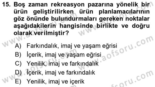 Boş Zaman ve Rekreasyon Yönetimi Dersi 2022 - 2023 Yılı (Vize) Ara Sınavı 15. Soru