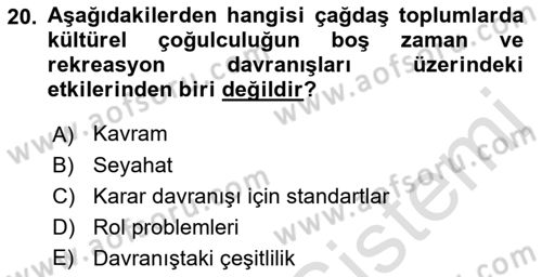 Boş Zaman ve Rekreasyon Yönetimi Dersi 2022 - 2023 Yılı (Vize) Ara Sınavı 20. Soru