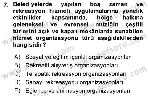 Boş Zaman ve Rekreasyon Yönetimi Dersi 2022 - 2023 Yılı (Vize) Ara Sınavı 7. Soru