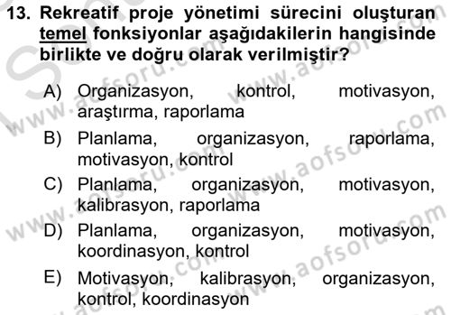 Boş Zaman ve Rekreasyon Yönetimi Dersi 2022 - 2023 Yılı (Final) Dönem Sonu Sınavı 13. Soru