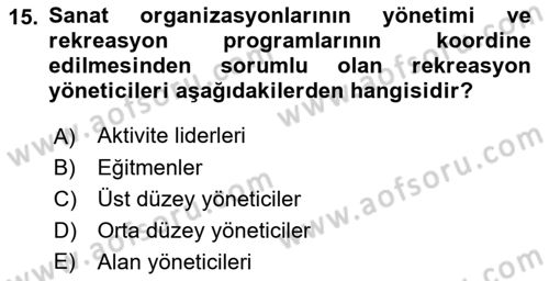 Boş Zaman ve Rekreasyon Yönetimi Dersi 2022 - 2023 Yılı (Final) Dönem Sonu Sınavı 15. Soru