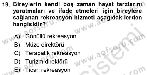 Boş Zaman ve Rekreasyon Yönetimi Dersi 2022 - 2023 Yılı (Final) Dönem Sonu Sınavı 19. Soru