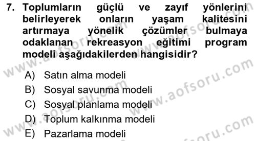 Boş Zaman ve Rekreasyon Yönetimi Dersi 2022 - 2023 Yılı (Final) Dönem Sonu Sınavı 7. Soru