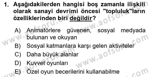 Boş Zaman ve Rekreasyon Yönetimi Dersi 2022 - 2023 Yılı Yaz Okulu Sınavı 1. Soru