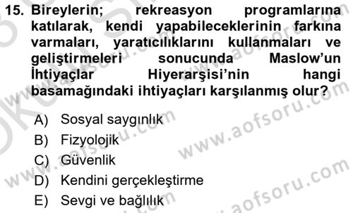 Boş Zaman ve Rekreasyon Yönetimi Dersi 2022 - 2023 Yılı Yaz Okulu Sınavı 15. Soru