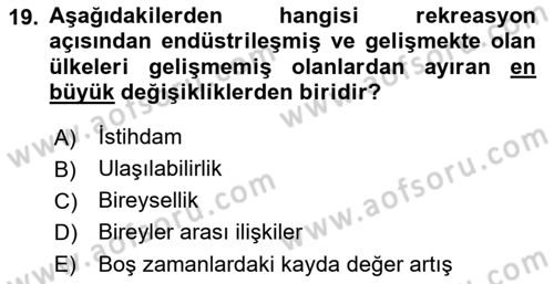 Boş Zaman ve Rekreasyon Yönetimi Dersi 2022 - 2023 Yılı Yaz Okulu Sınavı 19. Soru