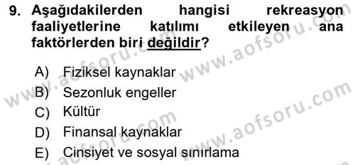 Boş Zaman ve Rekreasyon Yönetimi Dersi 2022 - 2023 Yılı Yaz Okulu Sınavı 9. Soru