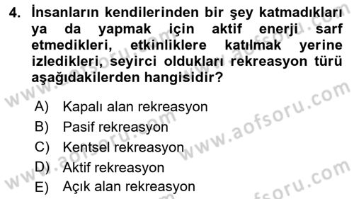 Boş Zaman ve Rekreasyon Yönetimi Dersi 2023 - 2024 Yılı (Vize) Ara Sınav Soruları 4. Soru