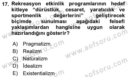 Boş Zaman ve Rekreasyon Yönetimi Dersi 2023 - 2024 Yılı (Final) Dönem Sonu Sınav Soruları 17. Soru