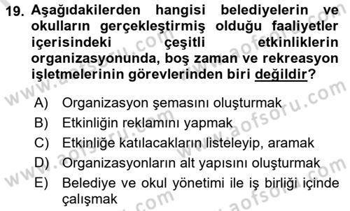 Boş Zaman ve Rekreasyon Yönetimi Dersi 2023 - 2024 Yılı (Final) Dönem Sonu Sınav Soruları 19. Soru