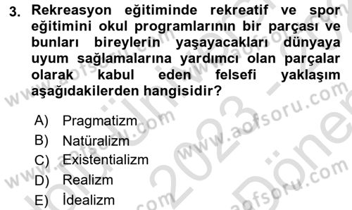 Boş Zaman ve Rekreasyon Yönetimi Dersi 2023 - 2024 Yılı (Final) Dönem Sonu Sınav Soruları 3. Soru