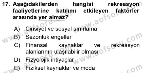 Boş Zaman ve Rekreasyon Yönetimi Dersi 2023 - 2024 Yılı Yaz Okulu Sınav Soruları 17. Soru