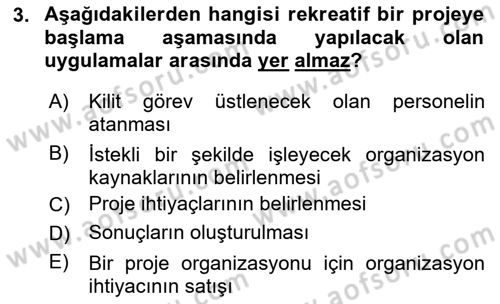 Boş Zaman ve Rekreasyon Yönetimi Dersi 2023 - 2024 Yılı Yaz Okulu Sınav Soruları 3. Soru