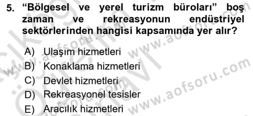 Boş Zaman ve Rekreasyon Yönetimi Dersi 2023 - 2024 Yılı Yaz Okulu Sınav Soruları 5. Soru