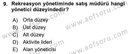 Boş Zaman ve Rekreasyon Yönetimi Dersi 2023 - 2024 Yılı Yaz Okulu Sınav Soruları 9. Soru