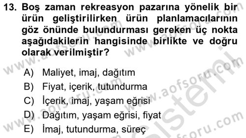 Boş Zaman ve Rekreasyon Yönetimi Dersi Ara Sınavı Deneme Sınav Soruları 13. Soru