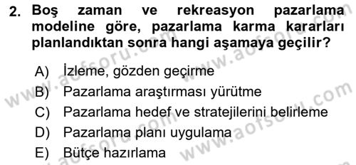 Boş Zaman ve Rekreasyon Yönetimi Dersi 2024 - 2025 Yılı (Vize) Ara Sınav Soruları 2. Soru