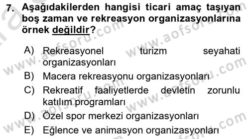 Boş Zaman ve Rekreasyon Yönetimi Dersi Ara Sınavı Deneme Sınav Soruları 7. Soru
