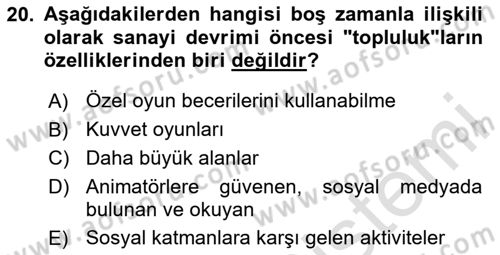 Boş Zaman ve Rekreasyon Yönetimi Dersi 2024 - 2025 Yılı (Final) Dönem Sonu Sınav Soruları 20. Soru