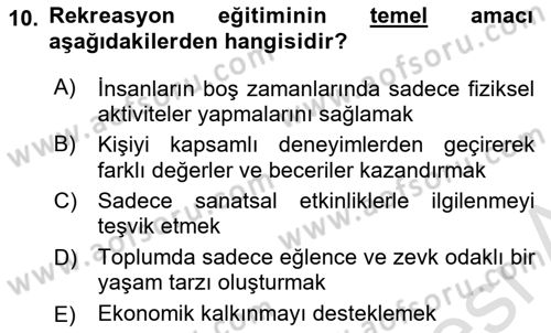 Boş Zaman ve Rekreasyon Yönetimi Dersi 2024 - 2025 Yılı Yaz Okulu Sınav Soruları 10. Soru