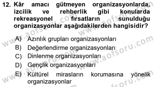Boş Zaman ve Rekreasyon Yönetimi Dersi 2024 - 2025 Yılı Yaz Okulu Sınav Soruları 12. Soru