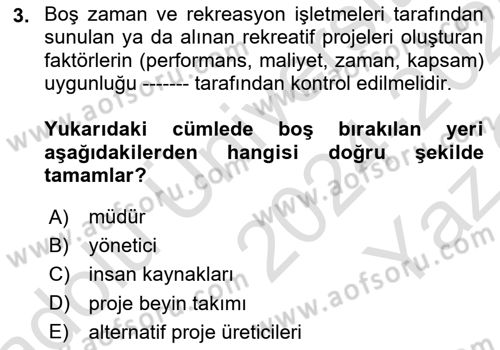 Boş Zaman ve Rekreasyon Yönetimi Dersi 2024 - 2025 Yılı Yaz Okulu Sınav Soruları 3. Soru