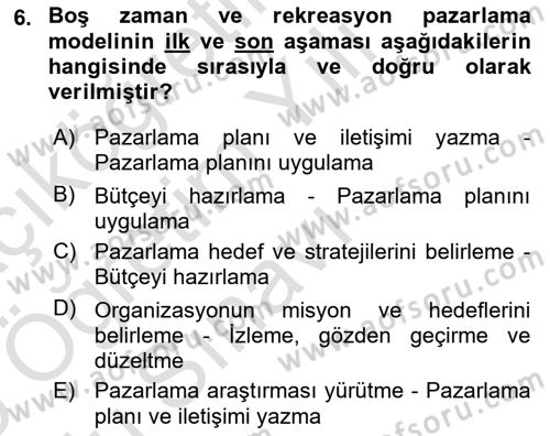 Boş Zaman ve Rekreasyon Yönetimi Dersi 2024 - 2025 Yılı Yaz Okulu Sınav Soruları 6. Soru