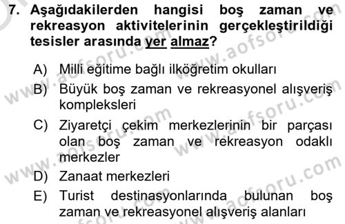 Boş Zaman ve Rekreasyon Yönetimi Dersi 2024 - 2025 Yılı Yaz Okulu Sınav Soruları 7. Soru