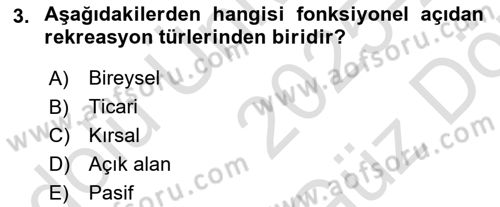 Boş Zaman ve Rekreasyon Yönetimi Dersi 2025 - 2026 Yılı (Vize) Ara Sınav Soruları 3. Soru