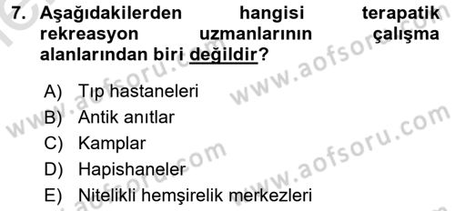 Boş Zaman ve Rekreasyon Yönetimi Dersi 2025 - 2026 Yılı (Vize) Ara Sınav Soruları 7. Soru