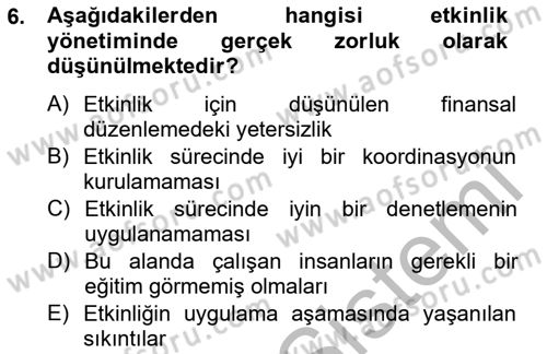 Etkinlik Yönetimi Dersi Ara Sınavı Deneme Sınav Soruları 6. Soru