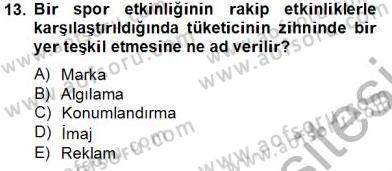Etkinlik Yönetimi Dersi 2012 - 2013 Yılı (Final) Dönem Sonu Sınav Soruları 13. Soru