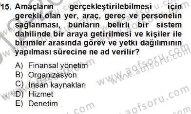 Etkinlik Yönetimi Dersi 2012 - 2013 Yılı (Final) Dönem Sonu Sınav Soruları 15. Soru