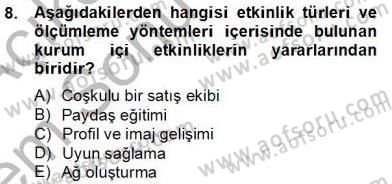 Etkinlik Yönetimi Dersi 2012 - 2013 Yılı (Final) Dönem Sonu Sınav Soruları 8. Soru