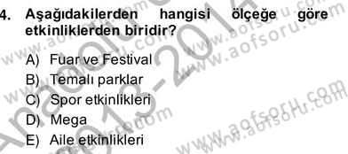 Etkinlik Yönetimi Dersi Ara Sınavı Deneme Sınav Soruları 4. Soru