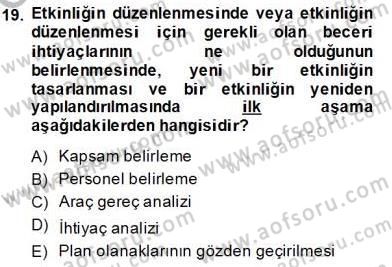 Etkinlik Yönetimi Dersi 2013 - 2014 Yılı Tek Ders Sınav Soruları 19. Soru
