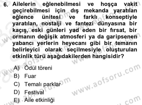 Etkinlik Yönetimi Dersi Ara Sınavı Deneme Sınav Soruları 6. Soru