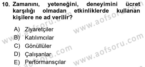Etkinlik Yönetimi Dersi Ara Sınavı Deneme Sınav Soruları 10. Soru