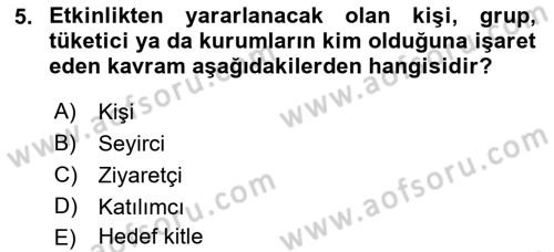 Etkinlik Yönetimi Dersi Ara Sınavı Deneme Sınav Soruları 5. Soru