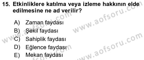 Etkinlik Yönetimi Dersi 2023 - 2024 Yılı Yaz Okulu Sınav Soruları 15. Soru