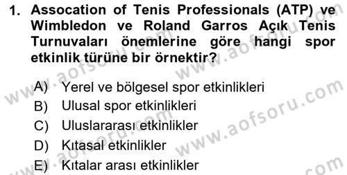 Etkinlik Yönetimi Dersi Ara Sınavı Deneme Sınav Soruları 1. Soru