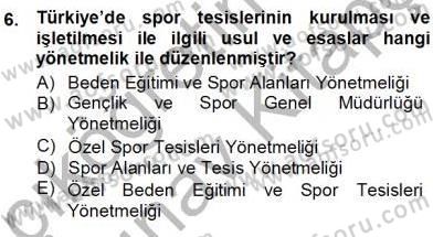 Spor Tesis İşletmesi ve Saha Malzeme Bilgisi Dersi 2012 - 2013 Yılı (Vize) Ara Sınav Soruları 6. Soru