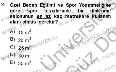 Spor Tesis İşletmesi ve Saha Malzeme Bilgisi Dersi 2013 - 2014 Yılı (Vize) Ara Sınav Soruları 2. Soru