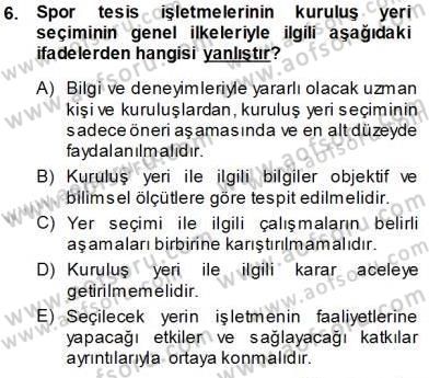 Spor Tesis İşletmesi ve Saha Malzeme Bilgisi Dersi Ara Sınavı Deneme Sınav Soruları 6. Soru
