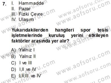 Spor Tesis İşletmesi ve Saha Malzeme Bilgisi Dersi 2013 - 2014 Yılı (Vize) Ara Sınav Soruları 7. Soru
