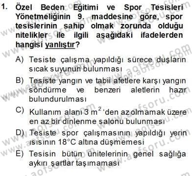 Spor Tesis İşletmesi ve Saha Malzeme Bilgisi Dersi 2013 - 2014 Yılı (Final) Dönem Sonu Sınav Soruları 1. Soru